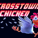 Crosstown Chicken